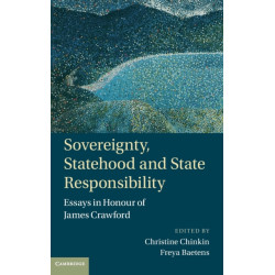Sovereignty, Statehood and State Responsibility: Essays in Honour of James Crawford