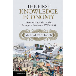 The First Knowledge Economy: Human Capital and the European Economy, 1750–1850
