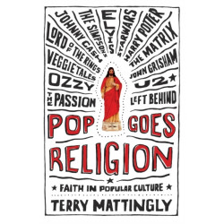 Pop Goes Religion: Faith in Popular Culture