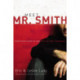 Meet Mr. Smith: Revolutionize the Way You Think About Sex, Purity, and Romance