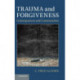 Trauma and Forgiveness: Consequences and Communities