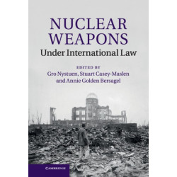 Nuclear Weapons under International Law