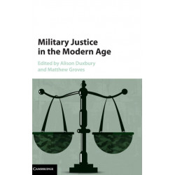 Military Justice in the Modern Age
