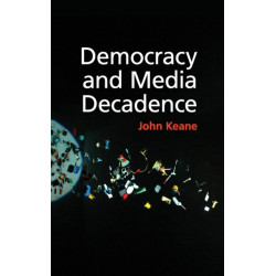 Democracy and Media Decadence