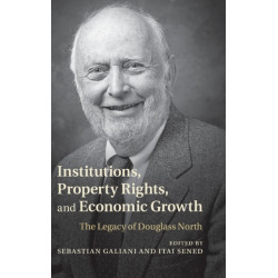 Institutions, Property Rights, and Economic Growth: The Legacy of Douglass North