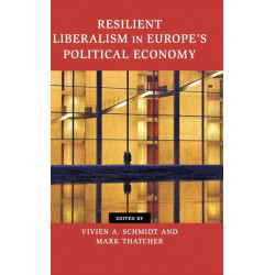 Resilient Liberalism in Europe's Political Economy
