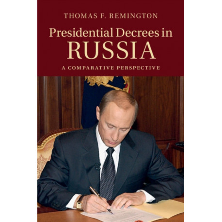 Presidential Decrees in Russia: A Comparative Perspective