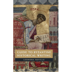 Guide to Byzantine Historical Writing