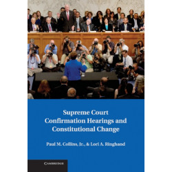 Supreme Court Confirmation Hearings and Constitutional Change