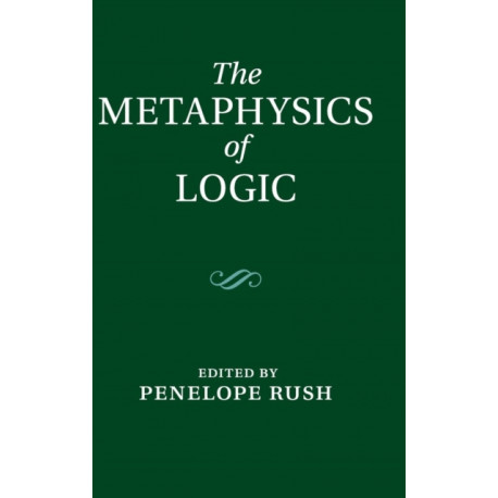The Metaphysics of Logic