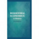 Behavioral Economics: A History