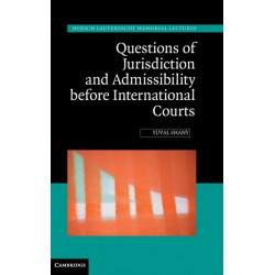 Questions of Jurisdiction and Admissibility before International Courts