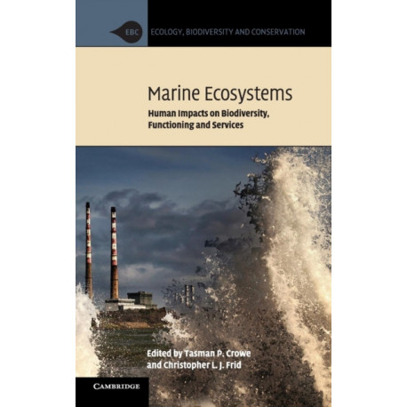 Marine Ecosystems: Human Impacts on Biodiversity, Functioning and Services