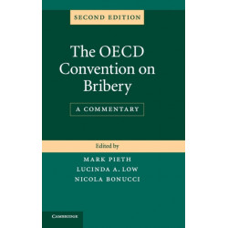 The OECD Convention on Bribery: A Commentary