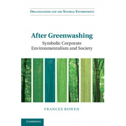 After Greenwashing: Symbolic Corporate Environmentalism and Society