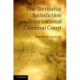 The Territorial Jurisdiction of the International Criminal Court
