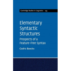 Elementary Syntactic Structures: Prospects of a Feature-Free Syntax