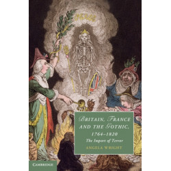 Britain, France and the Gothic, 1764–1820: The Import of Terror