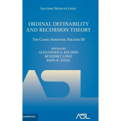 Ordinal Definability and Recursion Theory: The Cabal Seminar, Volume III