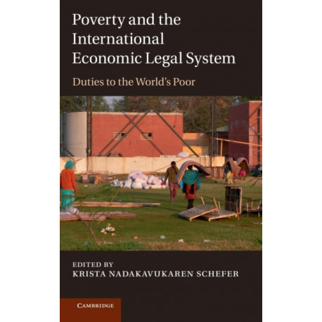Poverty and the International Economic Legal System: Duties to the World's Poor