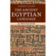 The Ancient Egyptian Language: An Historical Study