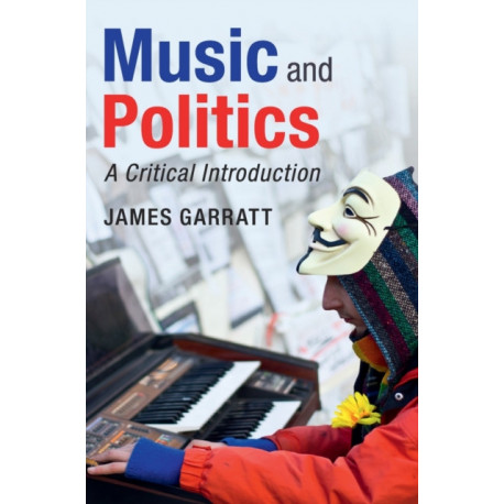Music and Politics: A Critical Introduction