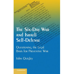 The Six-Day War and Israeli Self-Defense: Questioning the Legal Basis for Preventive War