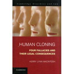 Human Cloning: Four Fallacies and their Legal Consequences