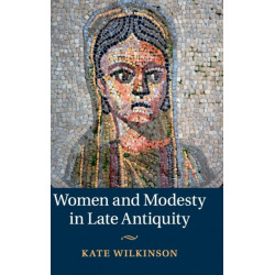 Women and Modesty in Late Antiquity