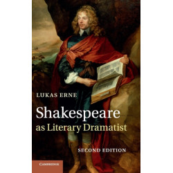 Shakespeare as Literary Dramatist