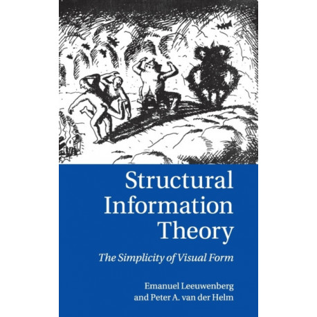 Structural Information Theory: The Simplicity of Visual Form
