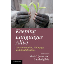 Keeping Languages Alive: Documentation, Pedagogy and Revitalization