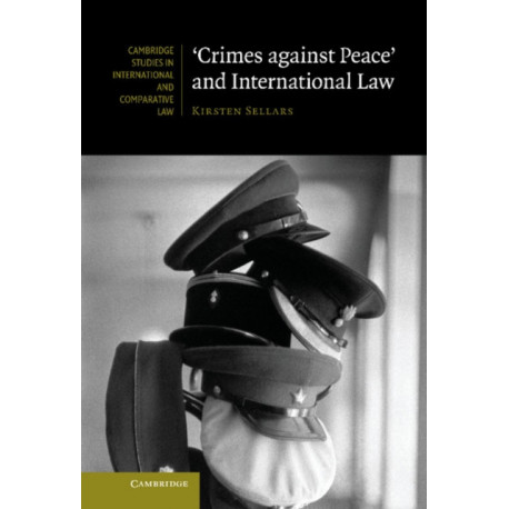 'Crimes against Peace' and International Law