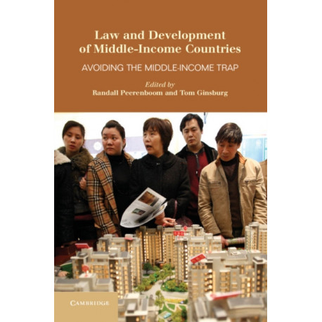 Law and Development of Middle-Income Countries: Avoiding the Middle-Income Trap