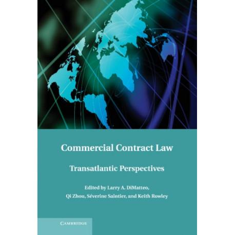 Commercial Contract Law: Transatlantic Perspectives