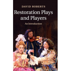 Restoration Plays and Players: An Introduction