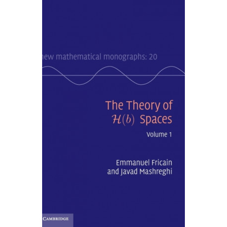The Theory of H(b) Spaces: Volume 1
