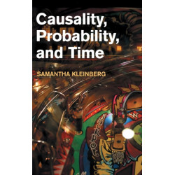 Causality, Probability, and Time