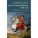 Louis XVI and the French Revolution, 1789–1792