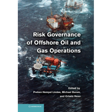 Risk Governance of Offshore Oil and Gas Operations