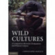 Wild Cultures: A Comparison between Chimpanzee and Human Cultures