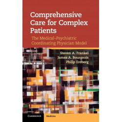 Comprehensive Care for Complex Patients: The Medical-Psychiatric Coordinating Physician Model