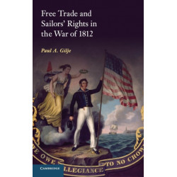 Free Trade and Sailors' Rights in the War of 1812