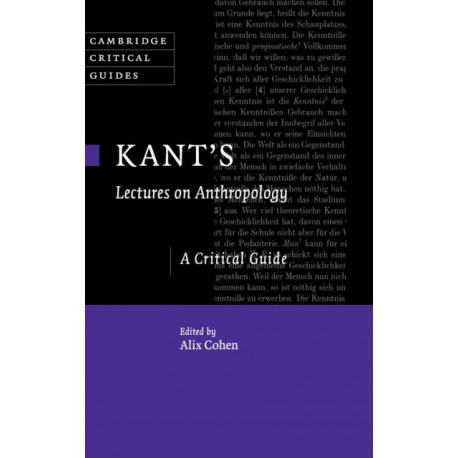 Kant's Lectures on Anthropology: A Critical Guide