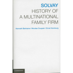 Solvay: History of a Multinational Family Firm