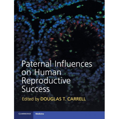 Paternal Influences on Human Reproductive Success