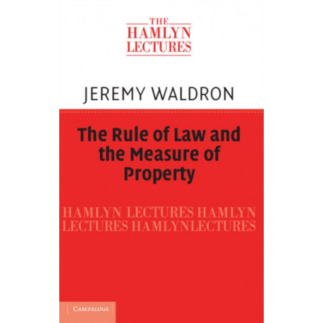 The Rule of Law and the Measure of Property
