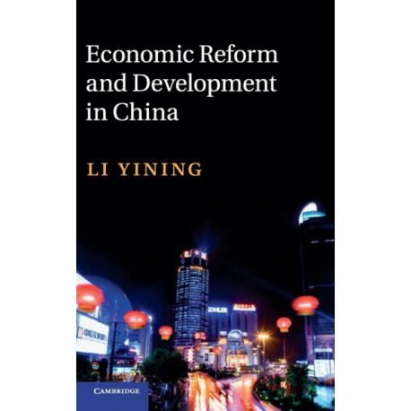 Economic Reform and Development in China