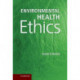 Environmental Health Ethics