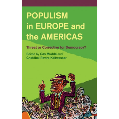 Populism in Europe and the Americas: Threat or Corrective for Democracy?